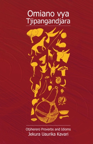 ﻿Omiano Vya Tjipanganjara. ضرب المثل ها و اصطلاحات Otjiherero (نسخه Herero)