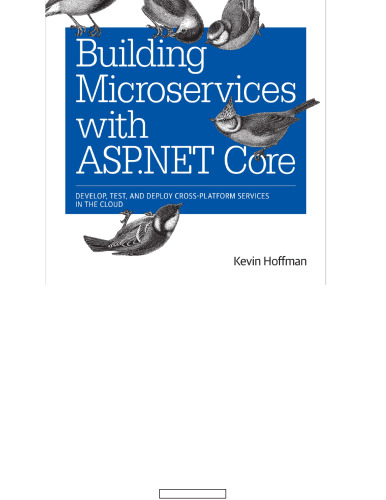 ﻿ساخت ریز خدمات با ASP.NET Core: توسعه ، آزمایش و استقرار خدمات کراس پلتفرم در Cloud