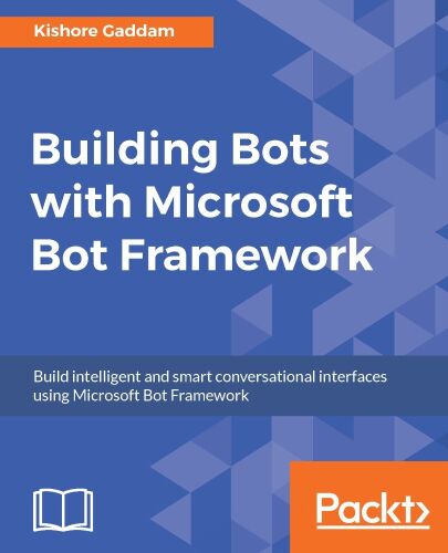 ساختن رباتها با Microsoft Bot Framework: ایجاد رابطهای مکالمه ای هوشمند