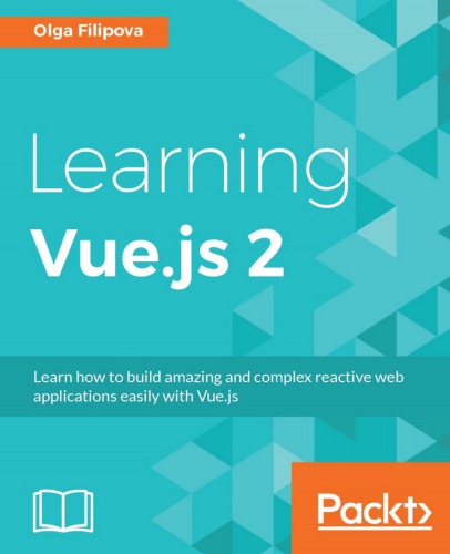 ﻿آموزش Vue.js 2: یاد بگیرید چگونه با Vue.js برنامه های وب واکنشی شگفت انگیز و پیچیده بسازید