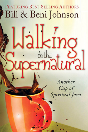 ﻿Walking in the Supernatural: Cup دیگری از معنوی جاوا
