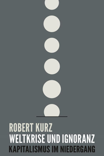 بحران جهانی و جهل. سرمایه داری در حال زوال است