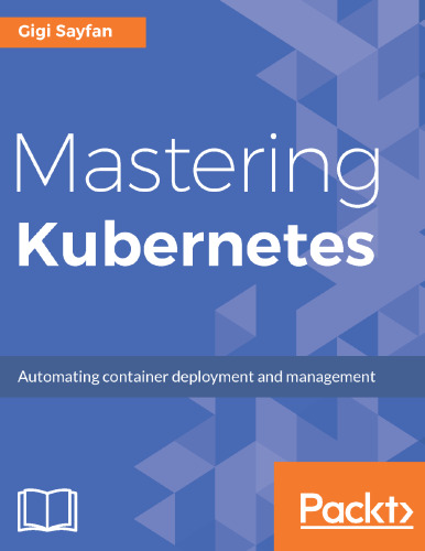 ﻿تسلط بر Kubernetes: استقرار و مدیریت کانتینر در مقیاس بزرگ