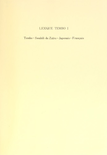 ﻿Lexique Tembo I: Tembo-Swahili du Zaïre-Japonais-Français