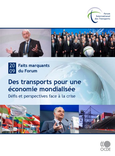 ﻿انجمن بین المللی حمل و نقل 2009 : faits marquants: Des transports pour une économie mondialisée : Défis et دیدگاه ها با بحران روبرو هستند