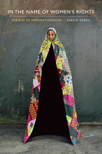 ﻿به نام حقوق زنان: ظهور فموناسیونالیسم