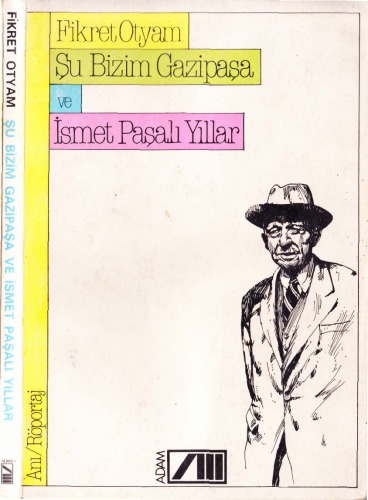 ﻿آن سالهای غازی پاشا و عصمت پاشالی ما