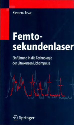 ﻿لیزر فمتوثانیه: مقدمه ای بر فناوری پالس های نور فوق کوتاه