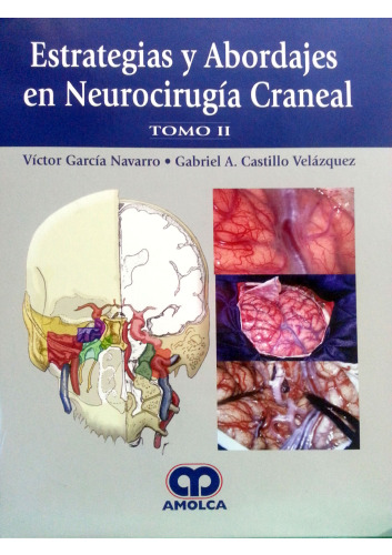 ﻿راهبردها و رویکردها در جراحی مغز و اعصاب جمجمه - جلد دوم