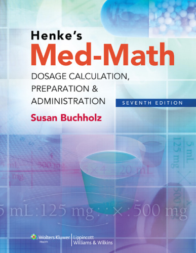 ﻿Henke’s Med-Math: محاسبه دوز، آماده سازی و تجویز