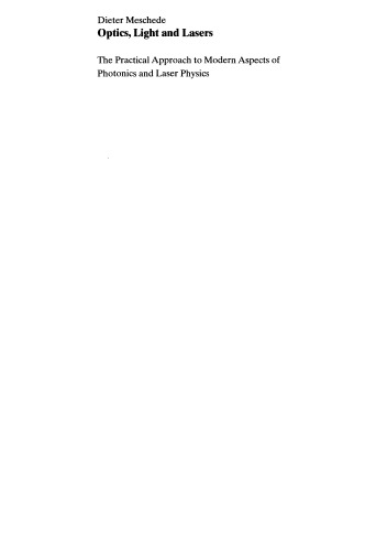 ﻿اپتیک، نور و لیزر: رویکرد عملی به جنبه های مدرن فوتونیک و فیزیک لیزر