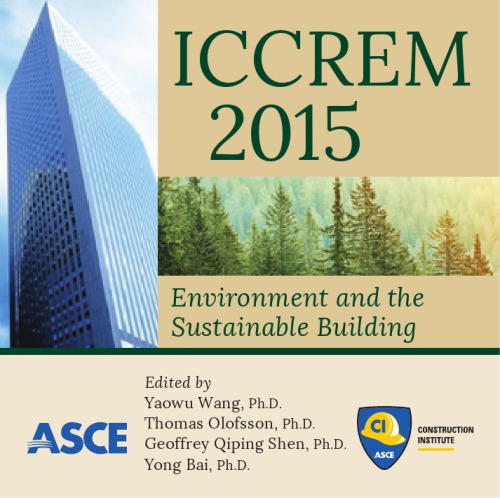 ﻿ICCREM 2015: محیط زیست و ساختمان پایدار: مجموعه مقالات کنفرانس بین المللی ساخت و ساز و مدیریت املاک در سال 2015، 11-12 اوت 2015، Luleå، سوئد