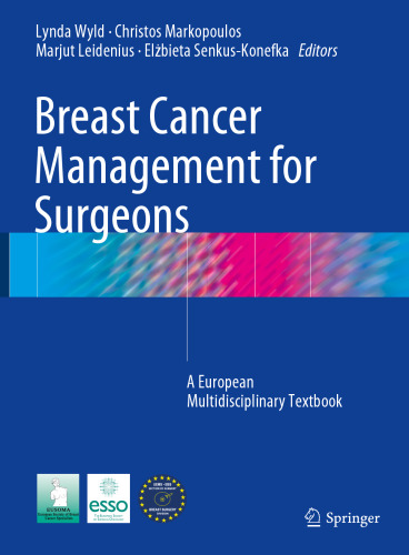 ﻿مدیریت سرطان سینه برای جراحان: کتاب درسی چند رشته ای اروپایی