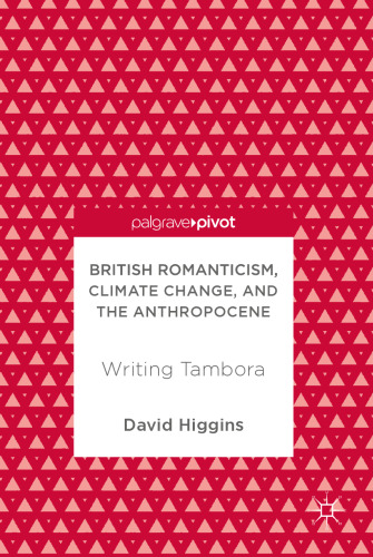 رمانتیسم بریتانیا ، تغییر آب و هوا و آنتروپوسن: نوشتن Tambora