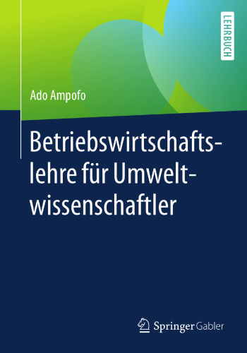 ﻿Betriebswirtschaftslehre für Umweltwissenschaftler