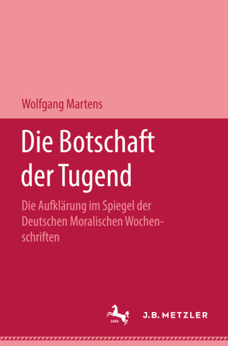 ﻿پیام فضیلت: روشنگری همانطور که در Moralische Wochenschriften آلمان منعکس شده است