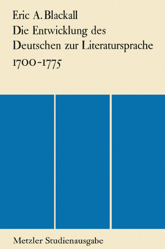 ﻿توسعه زبان آلمانی به ادبی 1700–1775: با گزارشی از نتایج تحقیقات جدید 1955–1964 توسط دیتر کیمپل