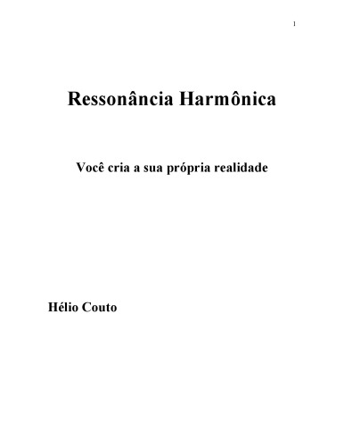 ﻿رزونانس هارمونیک: شما واقعیت خود را خلق می کنید