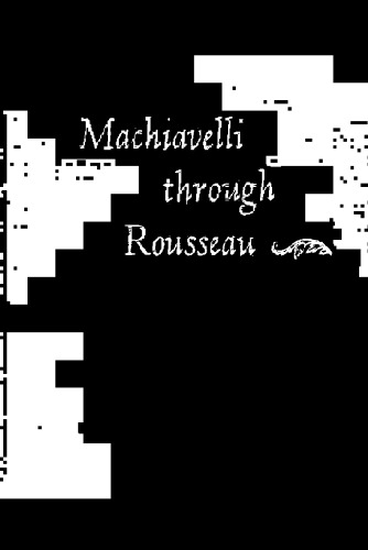 ﻿انسان و جامعه ، نظریه سیاسی و اجتماعی: ماکیاولی از طریق روسو