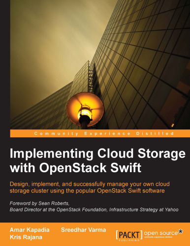 ﻿پیاده سازی Cloud Storage با OpenStack Swift: با استفاده از نرم افزار محبوب OpenStack Swift خوشه ذخیره سازی ابر خود را طراحی ، پیاده سازی و مدیریت کنید