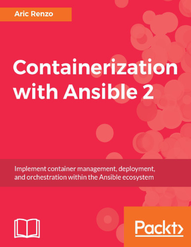 ﻿Containerization با Ansible 2: پیاده سازی مدیریت کانتینر، استقرار، و هماهنگ سازی در اکوسیستم Ansible