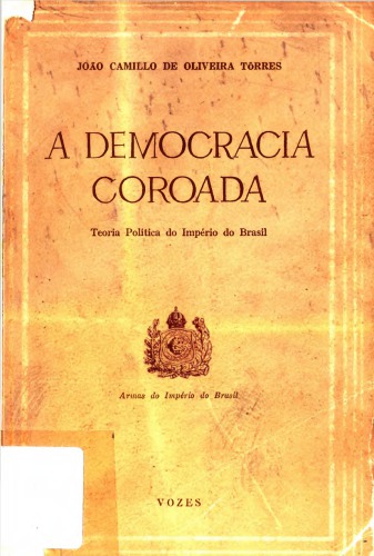 ﻿دموکراسی تاجدار: نظریه سیاسی امپراتوری برزیل