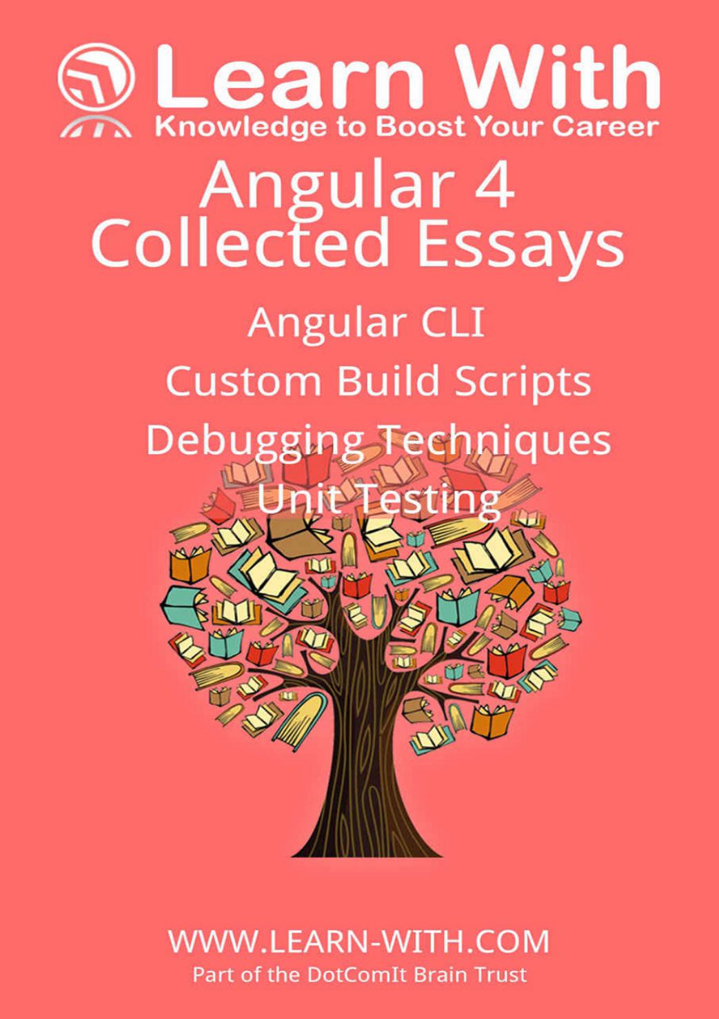 ﻿یادگیری با: Angular 4: مقالات جمع آوری شده: Angular CLI ، Unit Testing ، Debugging TypeScript و Angular Build Processes