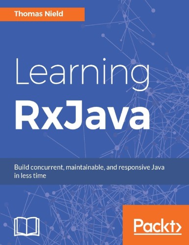 ﻿یادگیری RxJava: ساخت جاوای همزمان، قابل نگهداری و پاسخگو در زمان کمتر