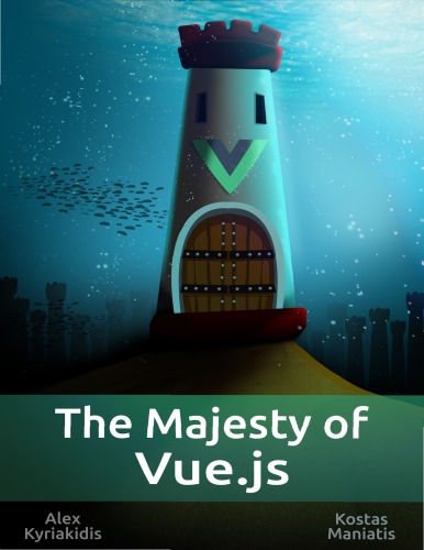 ﻿The Majesty Of Vue.js