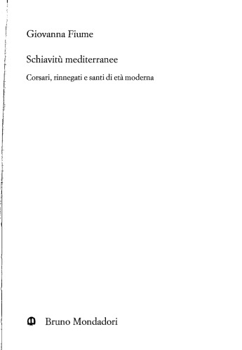 ﻿برده داری مدیترانه ای کورسی ها، مرتدین و مقدسین