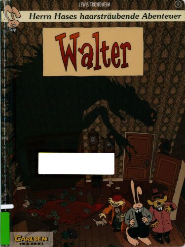 ﻿ماجراهای بلند کردن مو آقای خرگوش، جلد 1، والتر