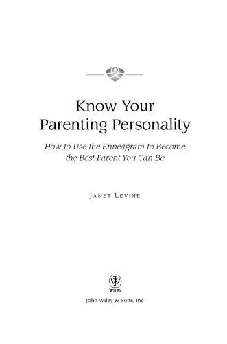 شخصیت والدین خود را بشناسید: چگونه می توان از Enneagram برای تبدیل شدن به بهترین والدینی که می توانید استفاده کنید