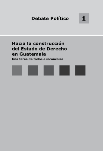 ﻿به سوی ایجاد حکومت قانون در گواتمالا: یک کار ناتمام برای همه