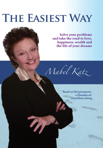 ﻿ساده ترین راه: مشکلات خود را حل کنید و راه عشق، خوشبختی، ثروت و زندگی رویاهای خود را در پیش بگیرید.