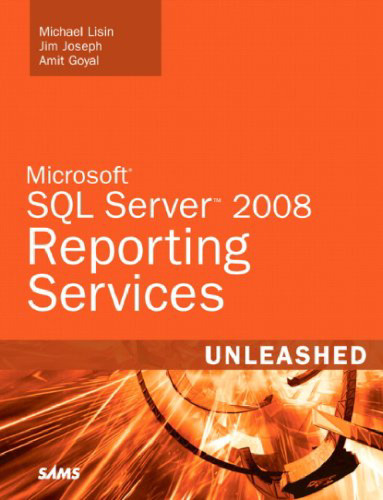 ﻿Microsoft SQL Server 2008 Reporting Services Unleashed