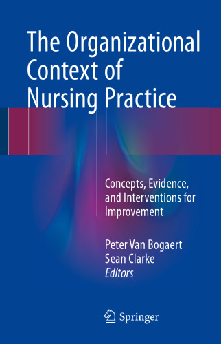 ﻿زمینه سازمانی عملکرد پرستاری: مفاهیم، ​​شواهد و مداخلات برای بهبود