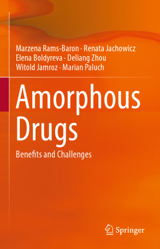 ﻿داروهای آمورف: مزایا و چالش ها