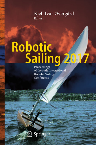 ﻿Robotic Sailing 2017: مجموعه مقالات دهمین کنفرانس بین المللی قایقرانی رباتیک