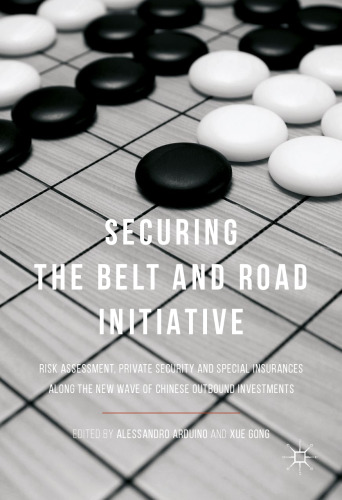 ﻿ابتکار امنیت کمربند و جاده: ارزیابی ریسک، امنیت خصوصی و بیمه های ویژه در امتداد موج جدید سرمایه گذاری های خارجی چینی