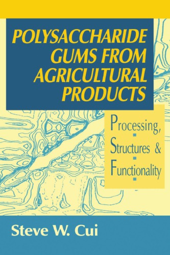 ﻿صمغ های پلی ساکارید از محصولات کشاورزی: ​​پردازش، ساختار و عملکرد