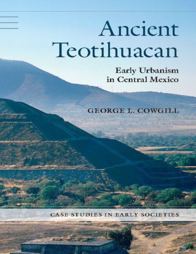 ﻿Teotihuacan باستان: شهرسازی اولیه در مکزیک مرکزی