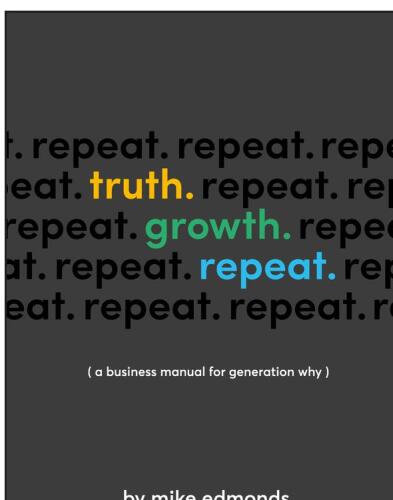 ﻿حقیقت. رشد. Repeat.: A Business Manual for Generation Why