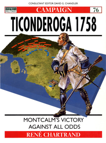 ﻿Ticonderoga 1758: پیروزی Montcalm در برابر همه شانس