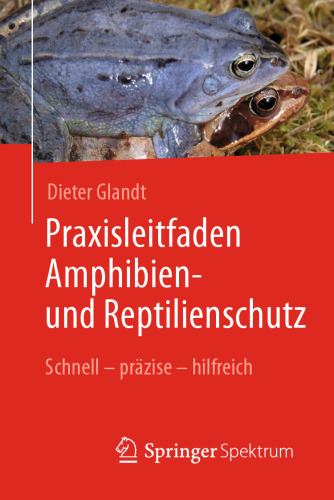 ﻿دستورالعمل های عملی برای حفاظت از دوزیستان و خزندگان: سریع - دقیق - مفید