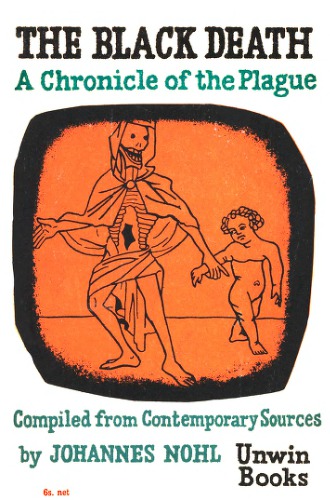 ﻿مرگ سیاه: وقایع طاعون، گردآوری شده از منابع معاصر [خلاصه]