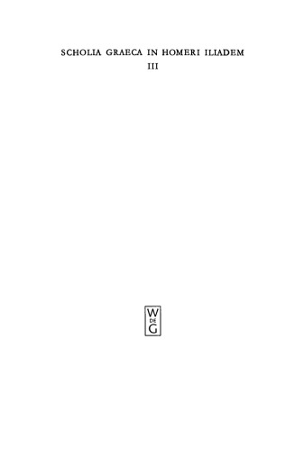 Scholia Graeca در Homeri Iliad. Volumen tertium، Scholia ad libros K - قاره های X
