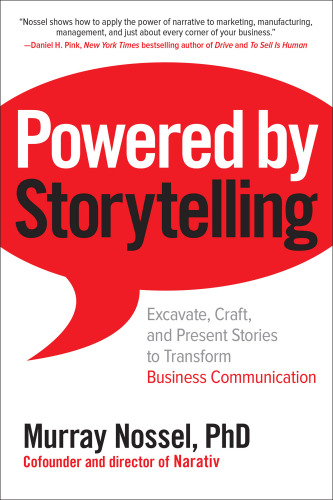 ﻿ارائه شده توسط Storytelling: Excavate, Craft, and Present Stories to Transform Business Communication