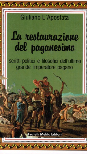﻿احیای بت پرستی - نوشته های سیاسی و فلسفی آخرین امپراتور بزرگ بت پرست
