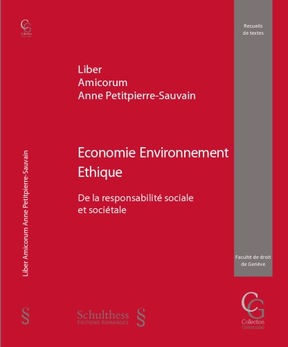﻿اقتصاد، محیط زیست، اخلاق: مسئولیت اجتماعی و اجتماعی: Liber amicorum Anne Petitpierre-Sauvain