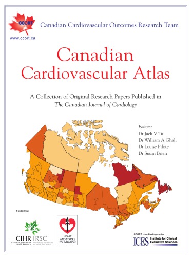 ﻿CCORT Canadian Cardiovascular Atlas: مجموعه ای از مقالات تحقیقاتی اصلی منتشر شده در مجله کانادایی قلب و عروق